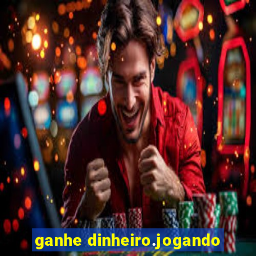 ganhe dinheiro.jogando